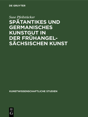 cover image of Spätantikes und germanisches Kunstgut in der frühangelsächsischen Kunst